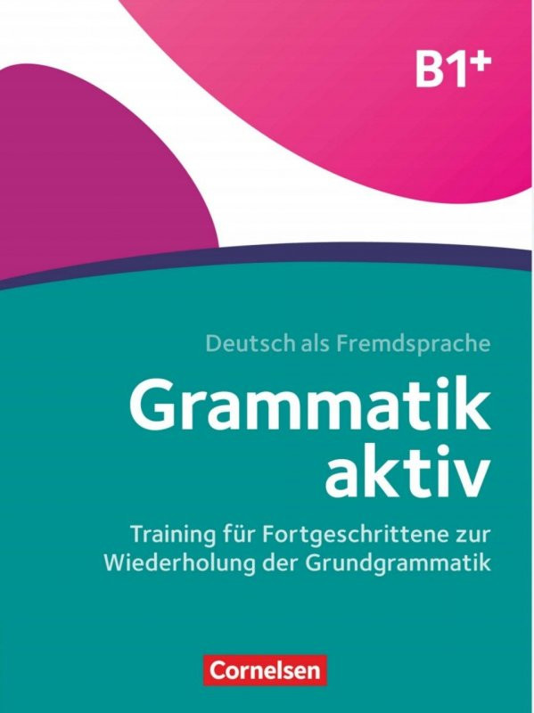 +Grammatik aktiv Ubungsbuch B1