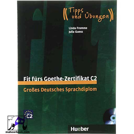 کتاب Fit furs Goethe Zertifikat C2 Grosses Deutsches Sprachdiplom | فیت فورس زرتیفیکات