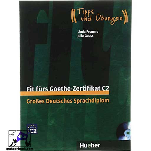 کتاب Fit furs Goethe Zertifikat C2 Grosses Deutsches Sprachdiplom | فیت فورس زرتیفیکات