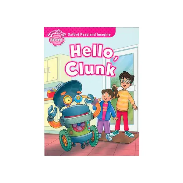 کتاب داستان Oxford Read and Imagine (Hello,Clunk)(Starter)+ QR Code