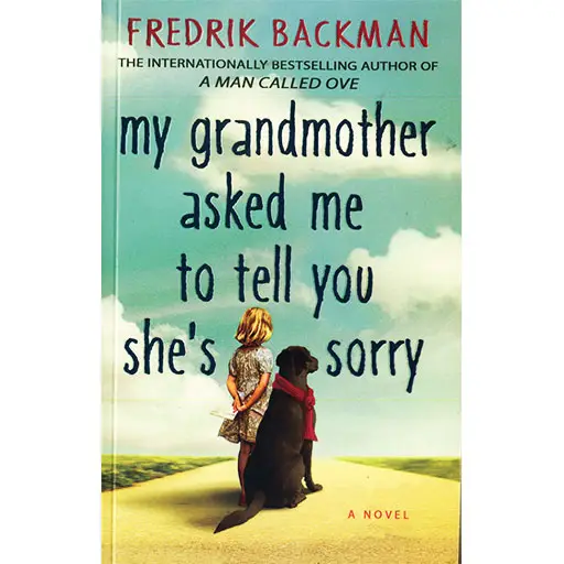 رمان انگلیسی My Grandmother Asked Me To Tell You She Is Sorry
