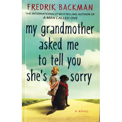 رمان انگلیسی My Grandmother Asked Me To Tell You She Is Sorry