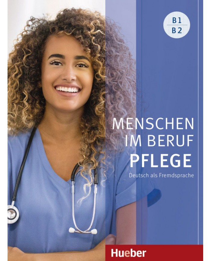 MENSCHEN IM BERUF PFLEGE B1 B2