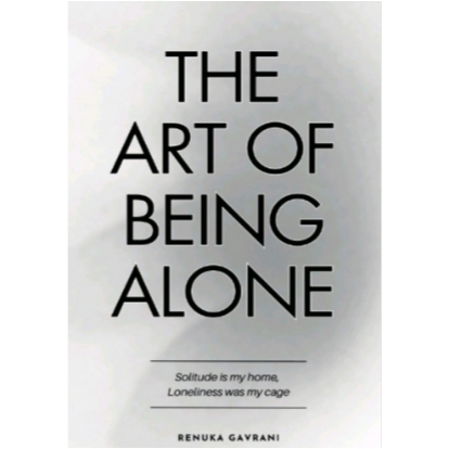 THE ART OF BEING ALONE