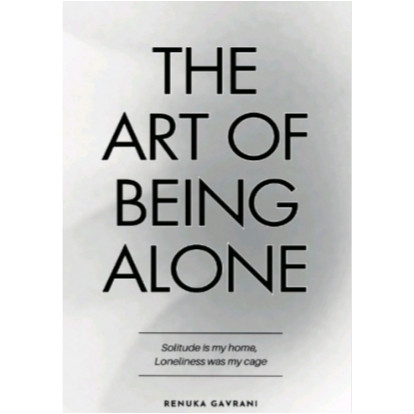 THE ART OF BEING ALONE