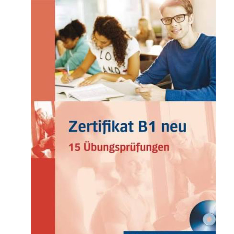 کتاب Zertifikat B1 Neu 15 Ubungsprufungen